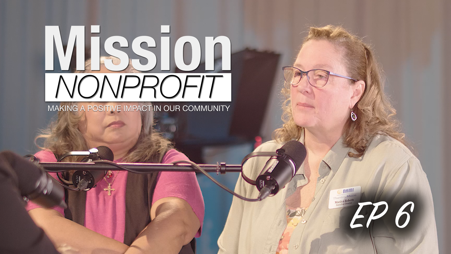 Mission Nonprofit: Making A Positive Impact In Our Community Ep. 6